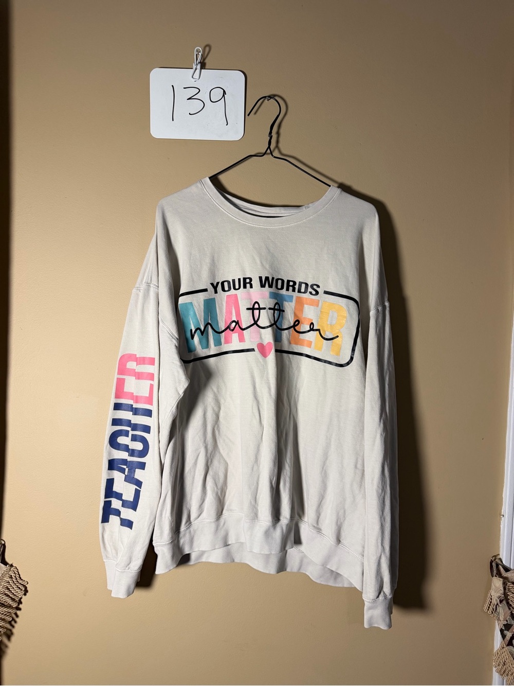Your Words Matter Teacher Sweatshirt - Cream